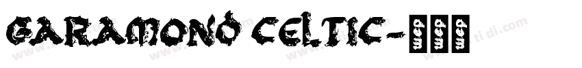 GARAMOND CELTIC字体转换